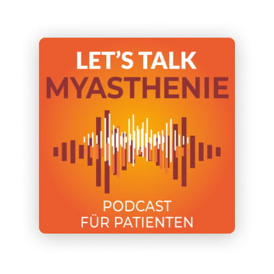 Podcastfolge Let's Go - Teilhabe und Hilfsmittel bei Myasthenie
