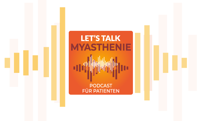 Podcast Let's Talk Myasthenie